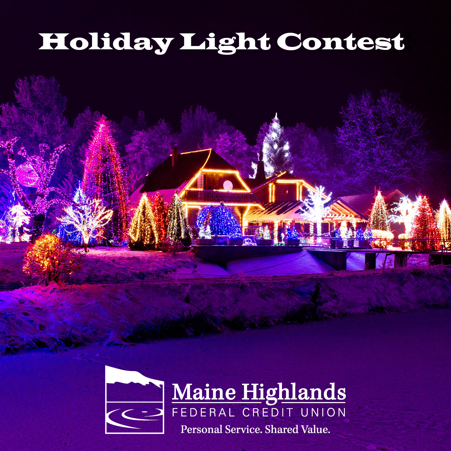 2nd Annual Maine Highlands Federal Credit Union Holiday Light Contest 